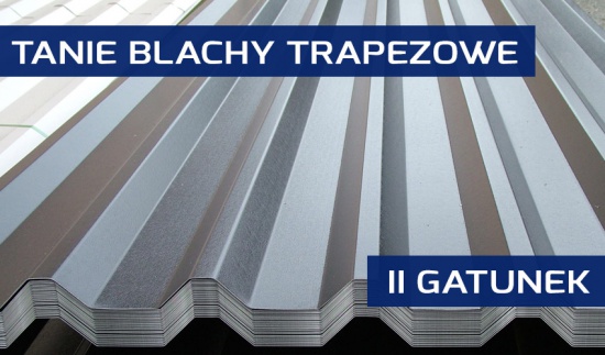 Tanie Blachy Dachowe w II gatunku
