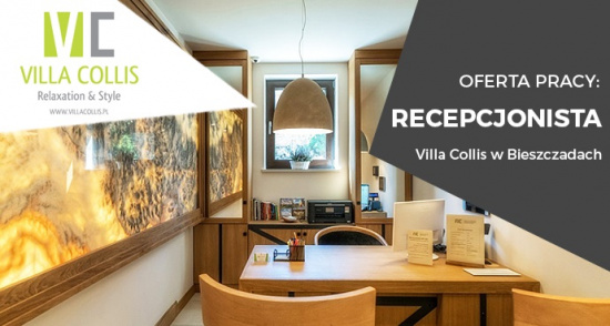 Recepcjonista – Villa Collis w Bieszczadach