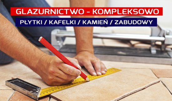 Kompleksowo | Płytki | Kafelki | Glazurnictwo | Zabudowy K/G