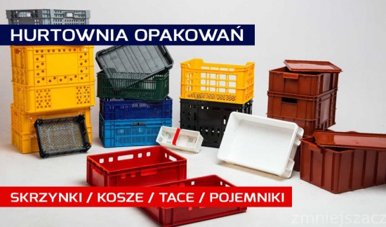 Hurtownia opakowań - Skrzynki | Kosze |Tace | Pojemniki